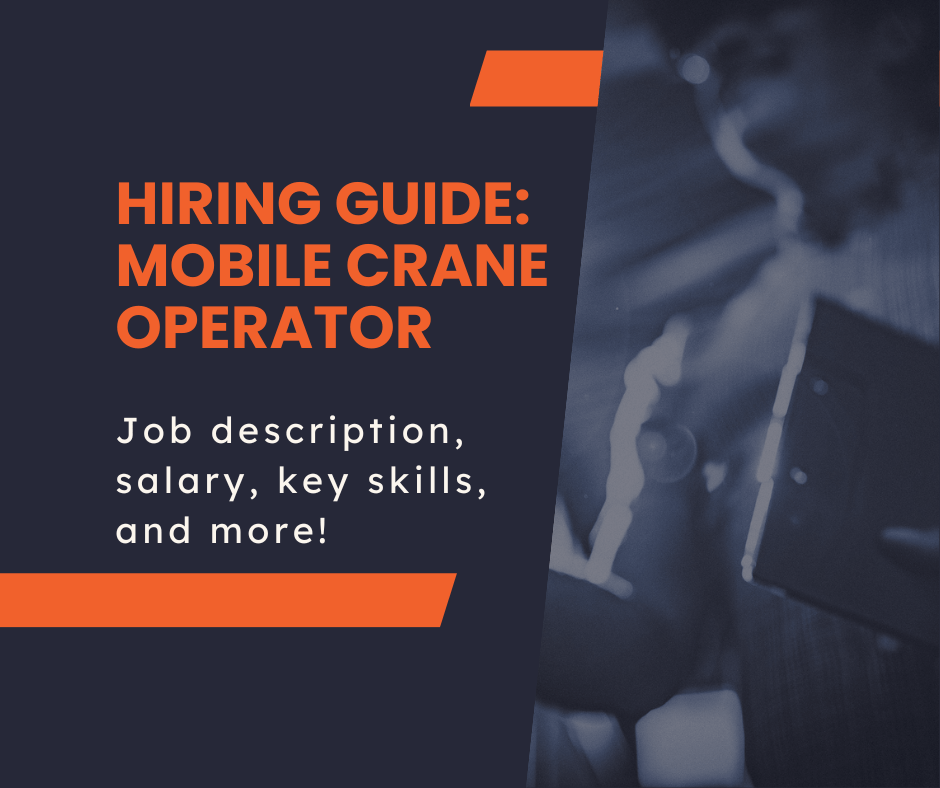 Hiring Guide Mobile Crane Operator Job Description, Salary, and More!